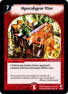 name: apocalypse vise
type: fire
cost: 7
rules text: destroy any number of your opponent's creatures