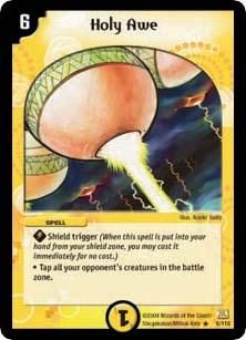 holy awe name: holy awetype: lightcost: 6rules text: [shield trigger]. tap all your opponent's